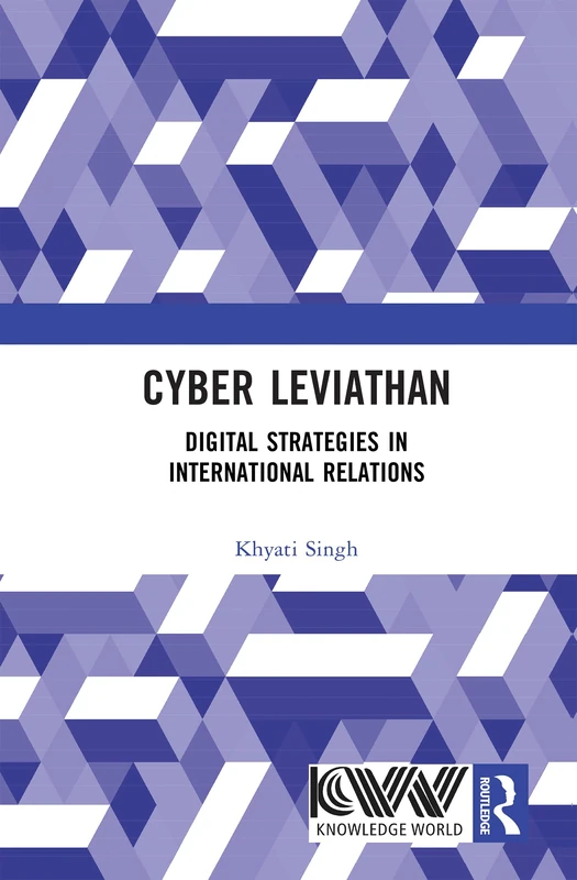 Cyber Leviathan: Digital Strategies in International Relations - Image 1