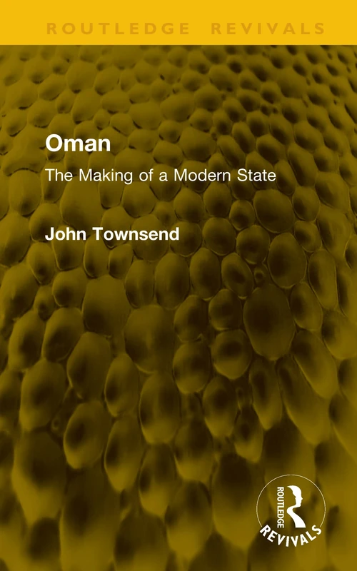 Oman: The Making of a Modern State (Routledge Revivals) - Image 1