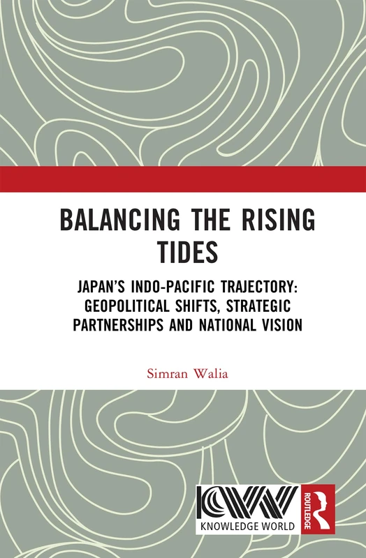 Balancing the Rising Tides: Japan’s Indo-Pacific Trajectory: Geopolitical Shifts, Strategic Partnerships and National Vision