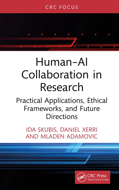 Human–AI Collaboration in Research: Practical Applications, Ethical Frameworks, and Future Directions