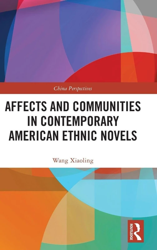 Affects and Communities in Contemporary American Ethnic Novels (China Perspectives)