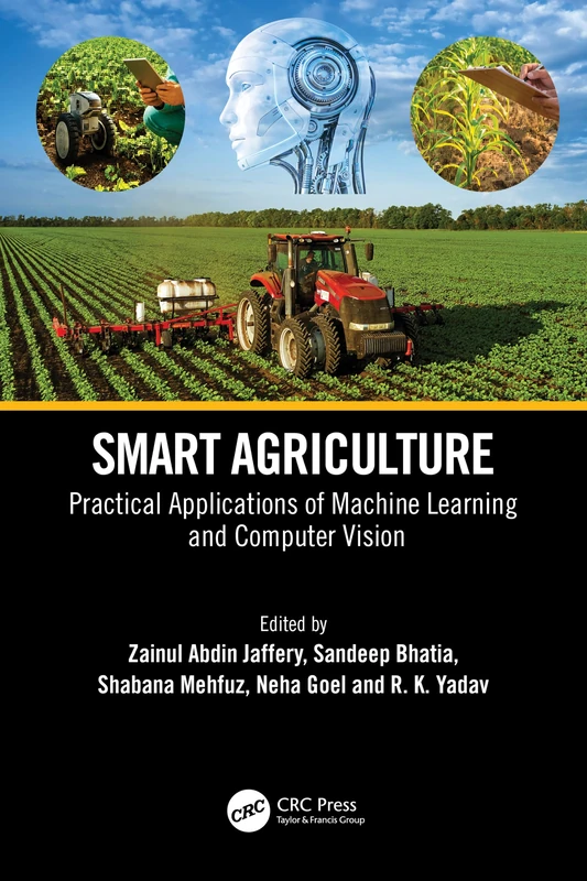 Smart Agriculture: Practical Applications of Machine Learning and Computer Vision