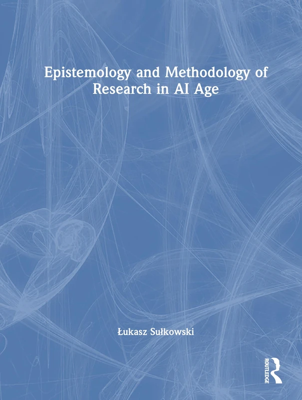Epistemology and Methodology of Research in AI Age