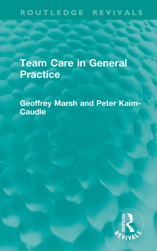 Team Care in General Practice (Routledge Revivals)