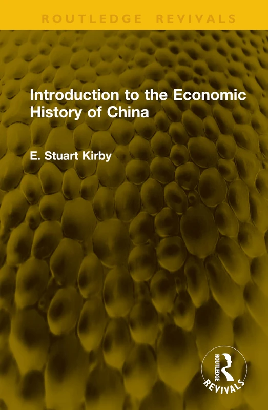 Introduction to the Economic History of China (Routledge Revivals)