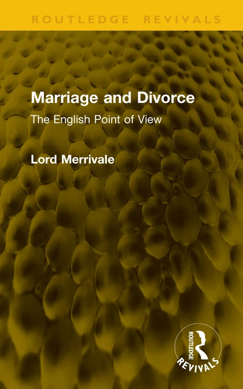 Marriage and Divorce: The English Point of View (Routledge Revivals)