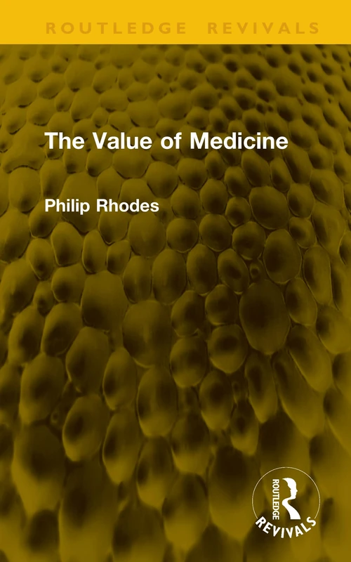 The Value of Medicine (Routledge Revivals)