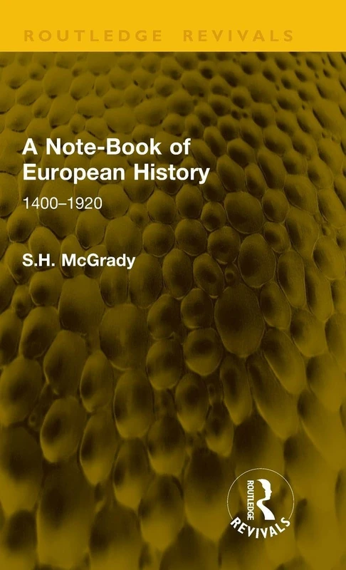 A Note-Book of European History: 1400–1920 (Routledge Revivals)