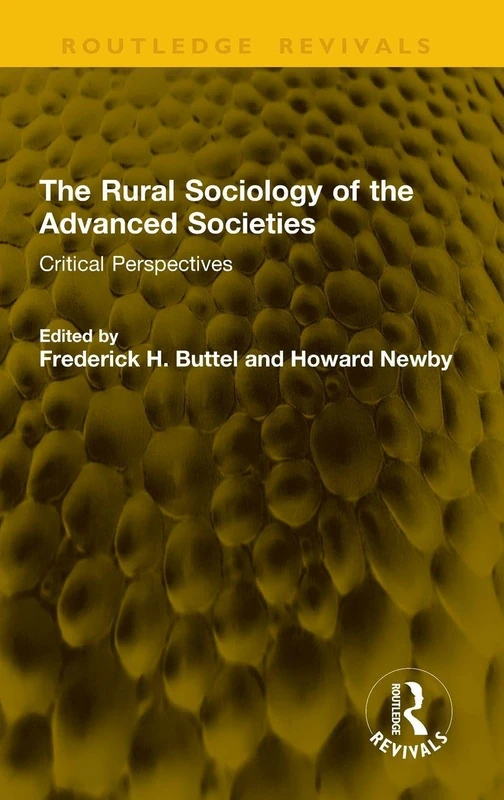 The Rural Sociology of the Advanced Societies: Critical Perspectives (Routledge Revivals)