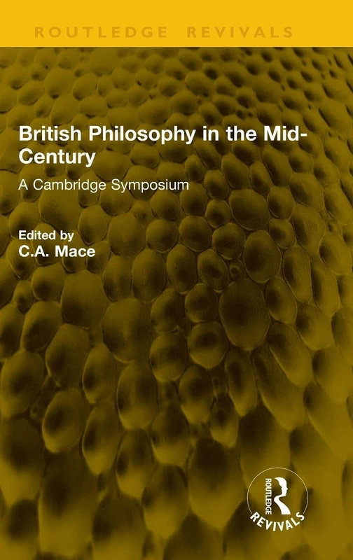 British Philosophy in the Mid-Century: A Cambridge Symposium (Routledge Revivals)