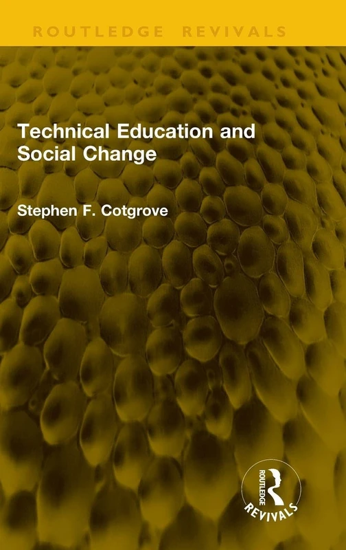 Technical Education and Social Change (Routledge Revivals)