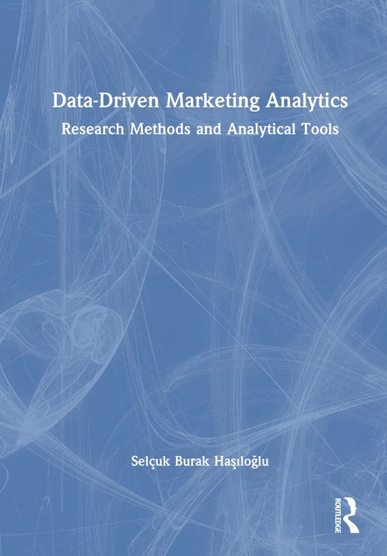 Data-Driven Marketing Analytics: Research Methods and Analytical Tools
