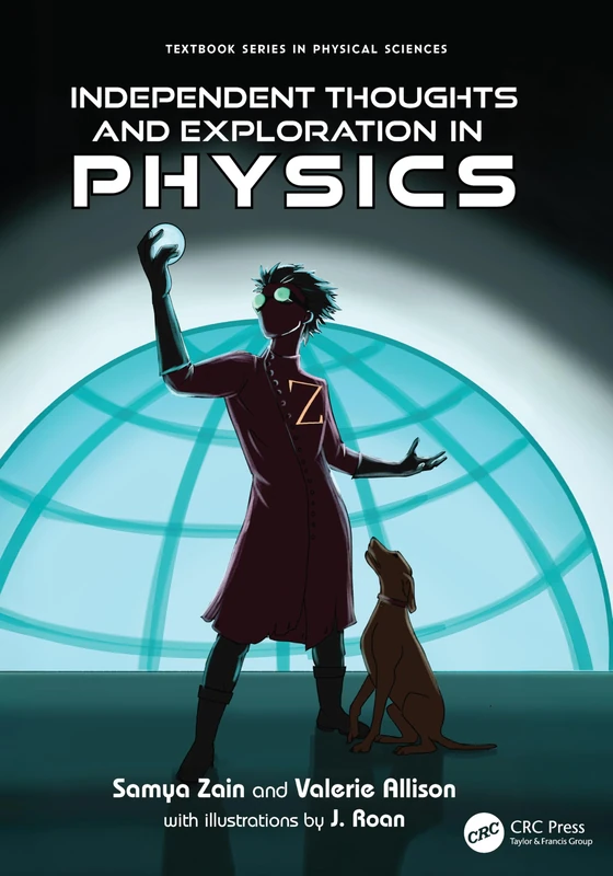 Independent Thoughts and Exploration in Physics (Textbook Series in Physical Sciences)
