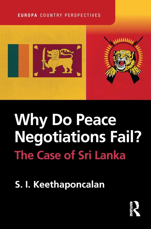 Why Do Peace Negotiations Fail?: The Case of Sri Lanka (Europa Country Perspectives)
