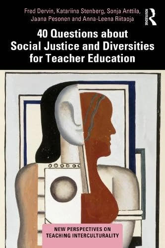 40 Questions about Social Justice and Diversities for Teacher Education (New Perspectives on Teaching Interculturality)