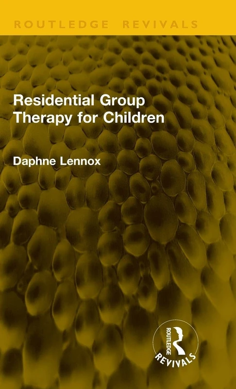 Residential Group Therapy for Children (Routledge Revivals)