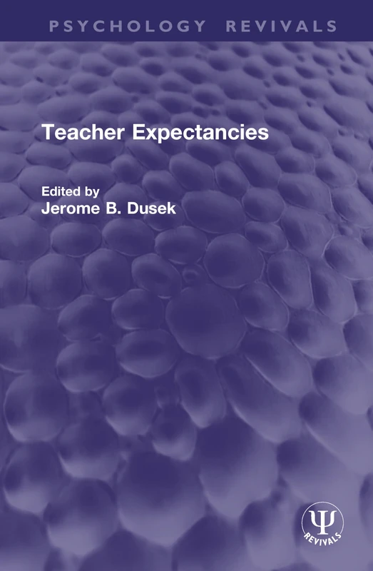 Teacher Expectancies (Psychology Revivals)