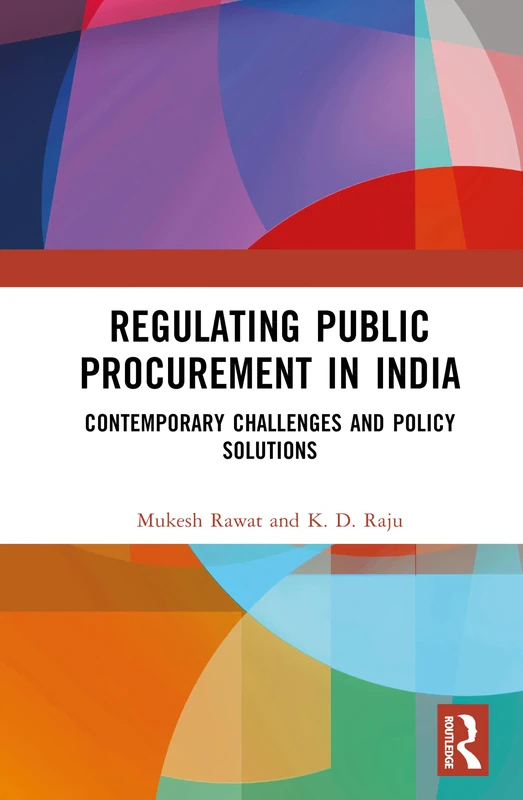 Regulating Public Procurement in India: Contemporary Challenges and Policy Solutions