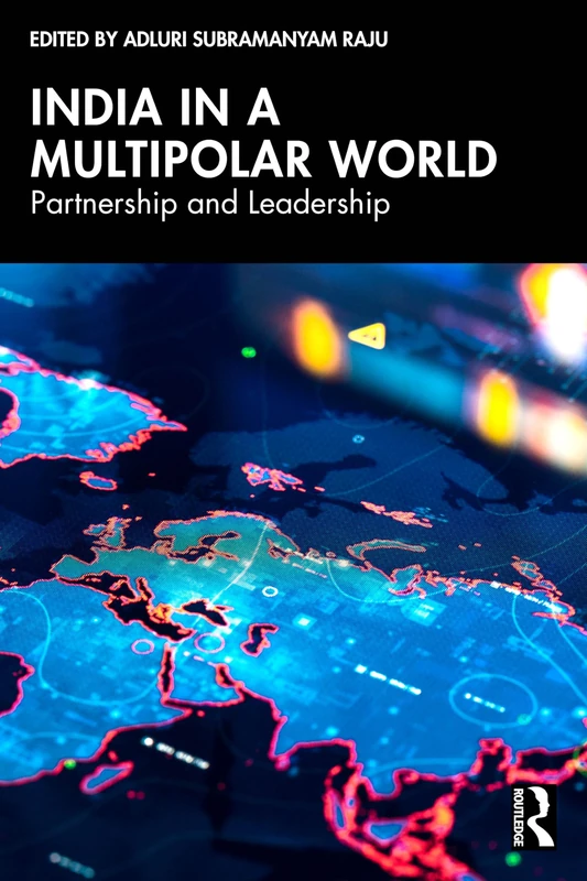 India in a Multipolar World: Partnership and Leadership