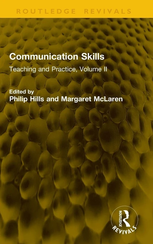 Communication Skills: Teaching and Practice (Routledge Revivals)