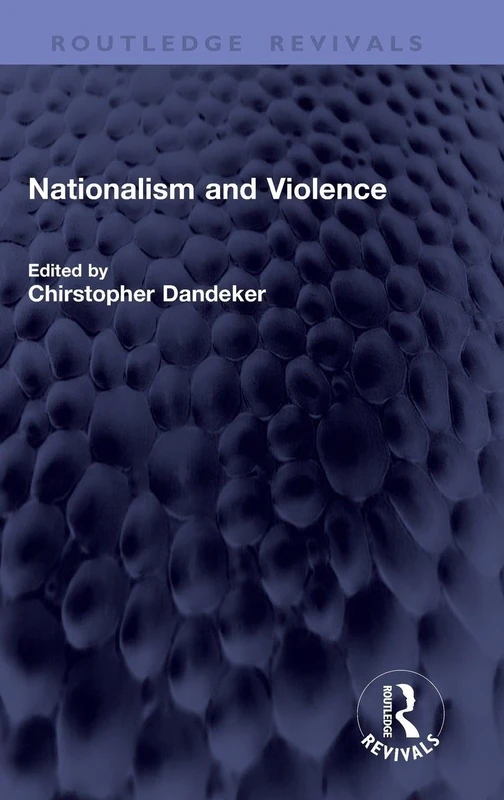Nationalism and Violence (Routledge Revivals)