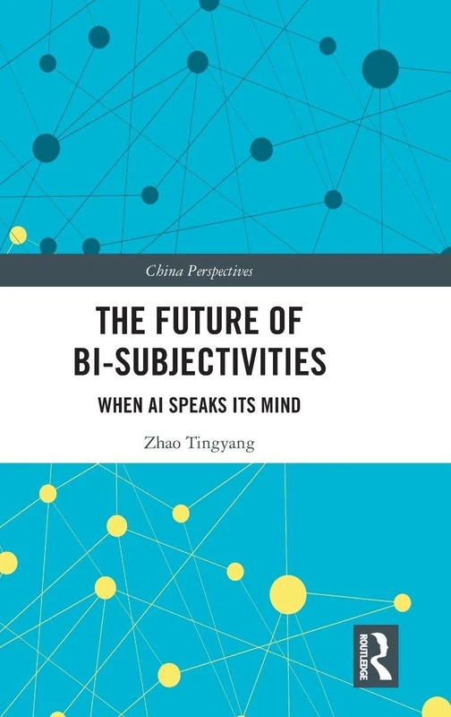 The Future of Bi-Subjectivities: When AI Speaks Its Mind (China Perspectives)