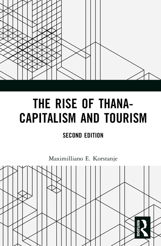 The Rise of Thana-Capitalism and Tourism