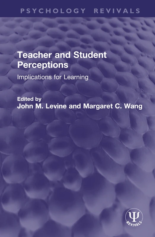 Teacher and Student Perceptions: Implications for Learning (Psychology Revivals)