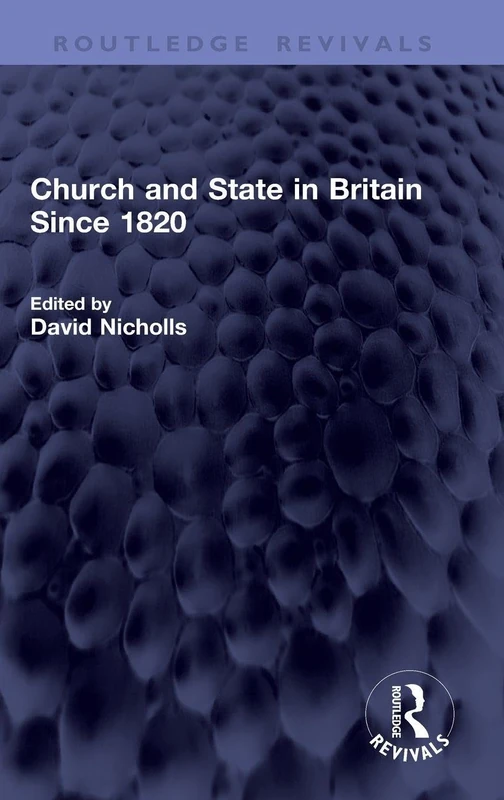 Church and State in Britain Since 1820 (Routledge Revivals)