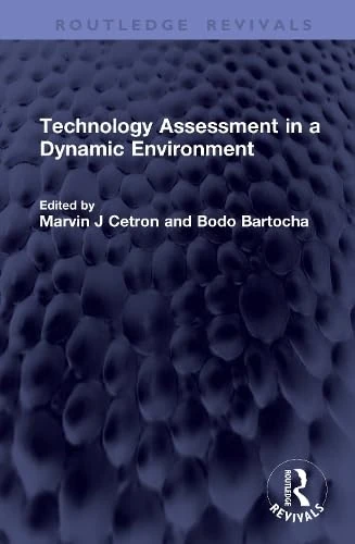 Technology Assessment in a Dynamic Environment (Routledge Revivals)