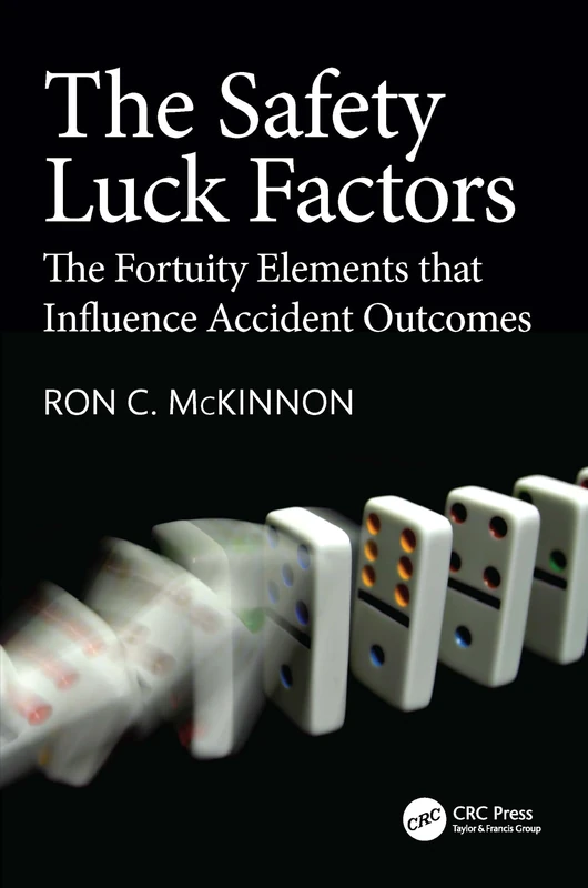 The Safety Luck Factors: The Fortuity Elements that Influence Accident Outcomes