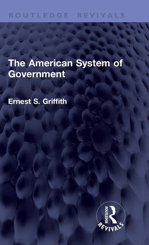 The American System of Government (Routledge Revivals)