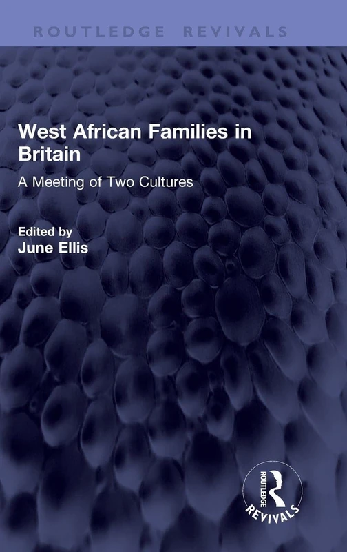 West African Families in Britain: A Meeting of Two Cultures (Routledge Revivals)