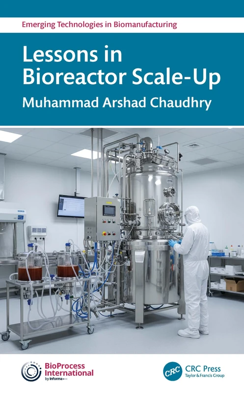Lessons in Bioreactor Scale-Up (Emerging Technologies in Biomanufacturing)