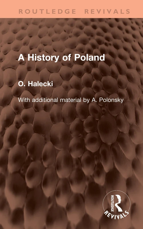 A History of Poland (Routledge Revivals)