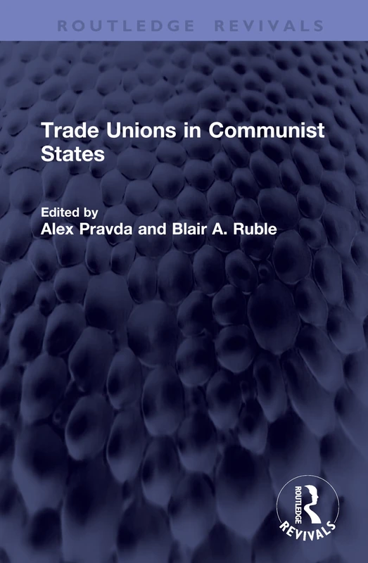 Trade Unions in Communist States (Routledge Revivals) - Image 1