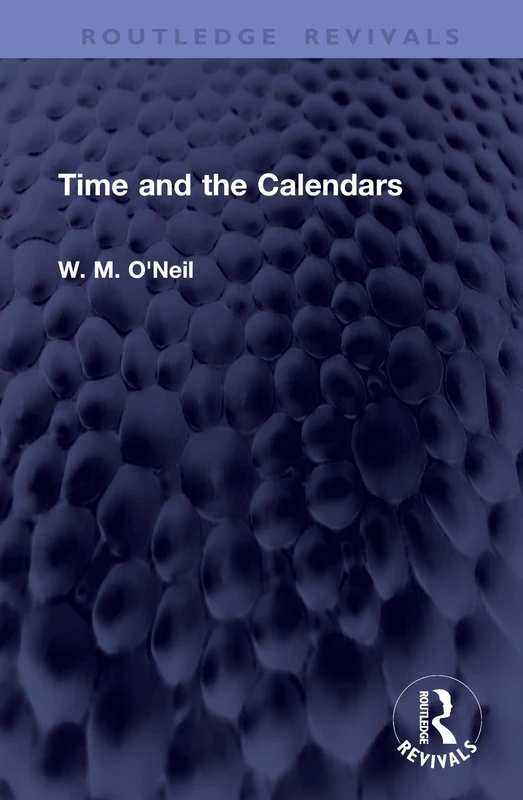 Time and the Calendars (Routledge Revivals)