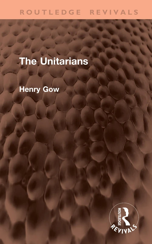 The Unitarians (Routledge Revivals)