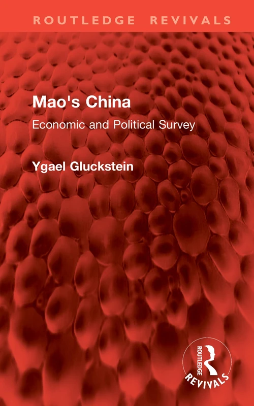Mao's China: Economic and Political Survey (Routledge Revivals)