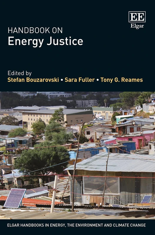 Handbook on Energy Justice (Elgar Handbooks in Energy, the Environment and Climate Change)