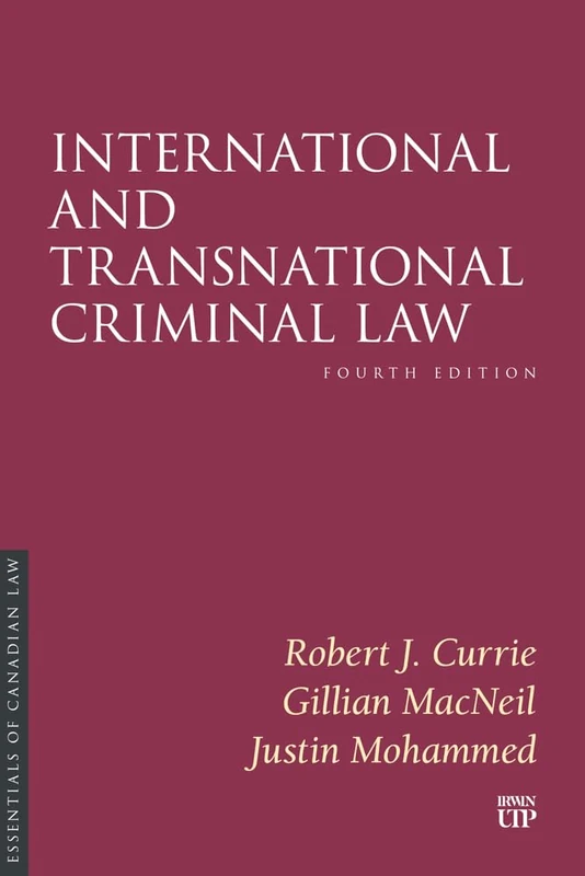 International and Transnational Criminal Law: Fourth Edition (Essentials of Canadian Law)