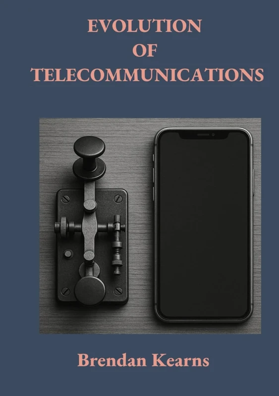 EVOLUTION OF TELECOMMUNICATIONS: FROM TELEGRAPH TO 5G