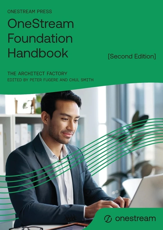 OneStream Foundation Handbook [Second Edition]