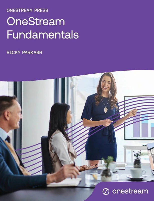 OneStream Fundamentals - Corporate Performance Management Guide