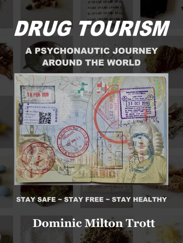 Drug Tourism: A Psychonautic Journey Around The World