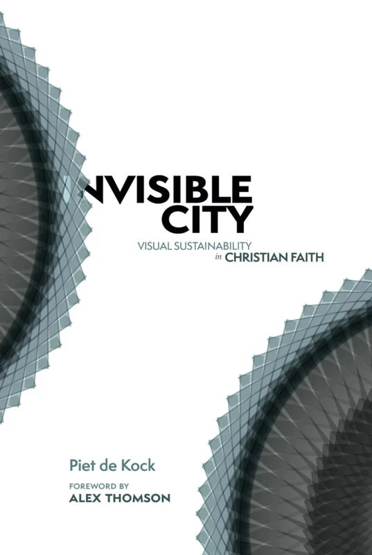 Invisible City: Visual sustainability in Christian faith