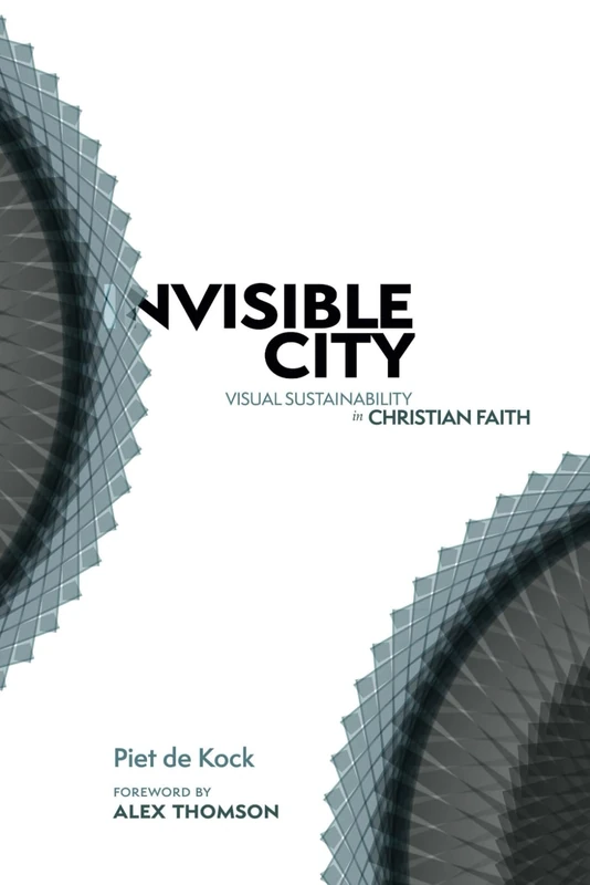 Invisible City: Visual sustainability in Christian faith