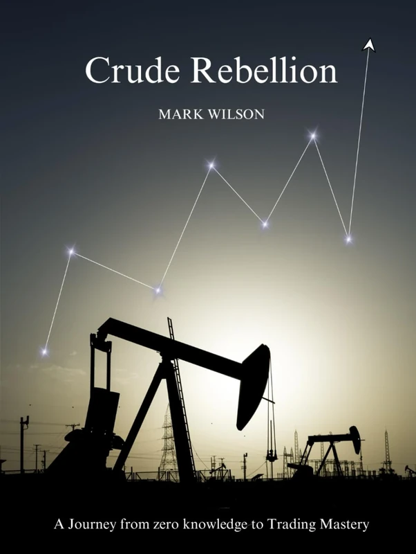 Crude Rebellion: A Journey from zero knowledge to Trading Mastery