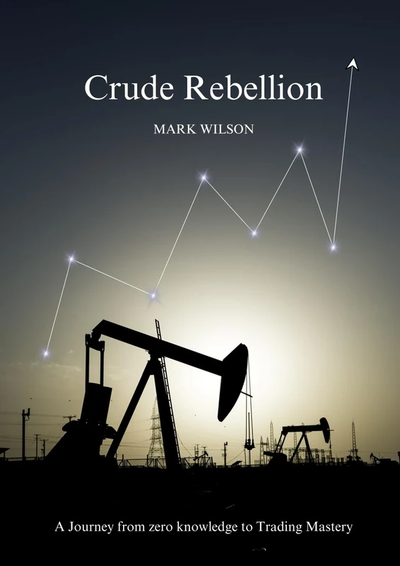 Crude Rebellion: A Journey from zero knowledge to Trading Mastery