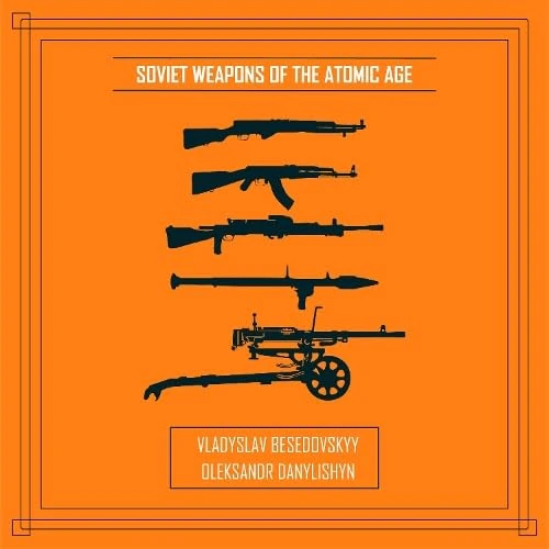 Soviet Weapons of the Atomic Age: 2 (Soviet Weapons by Safar Publishing) - Image 1